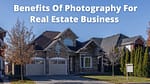 Benefits Of Photography For Real Estate Business digipix digipixinc.com