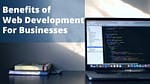 Benefits of Web Development for Businesses digipix digipixinc.com