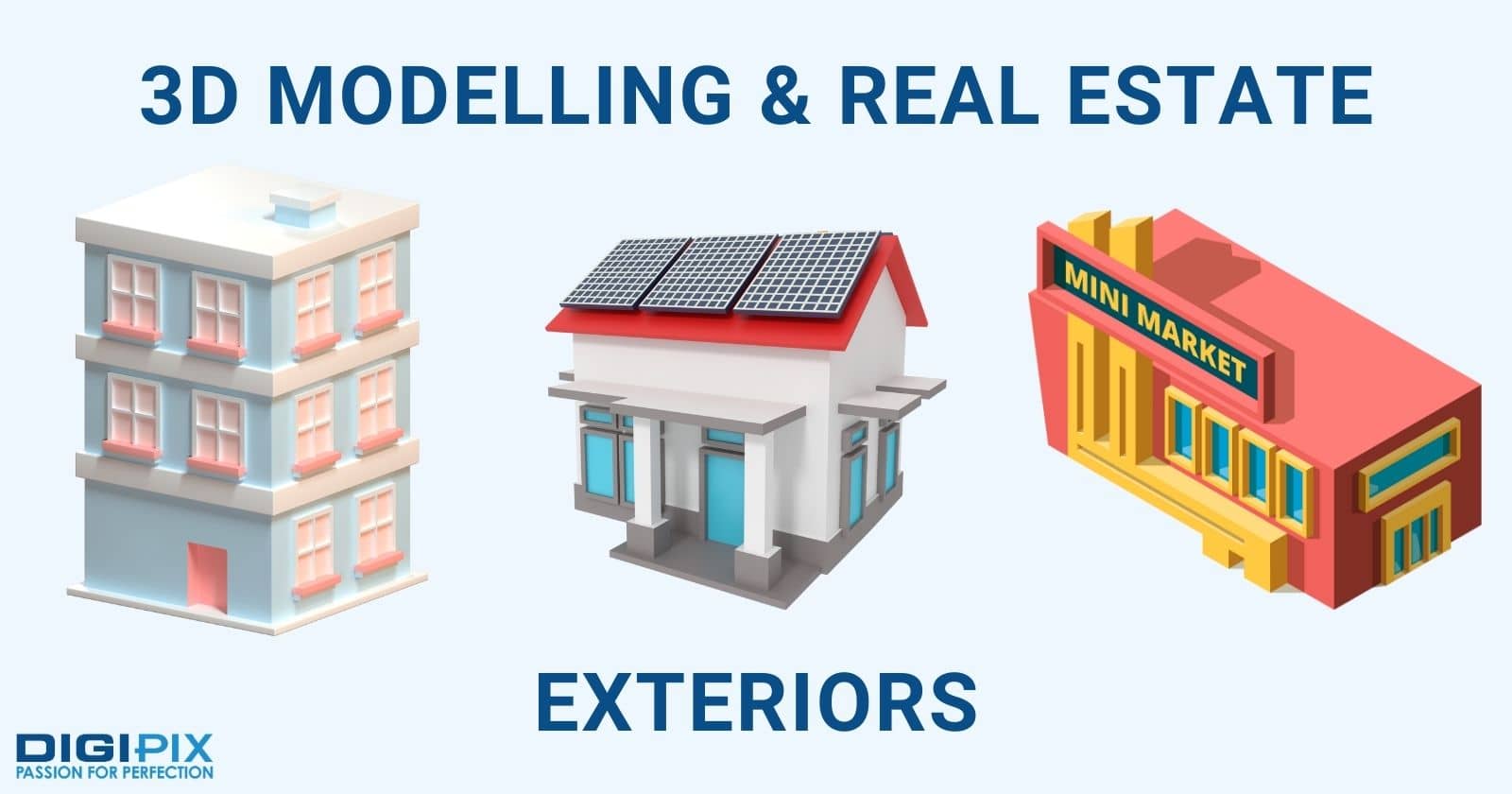 3D Modelling & Real Estate Exteriors digipix digipixinc.com