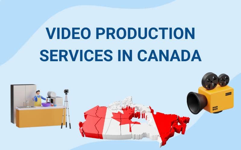 Video Production Services in Canada