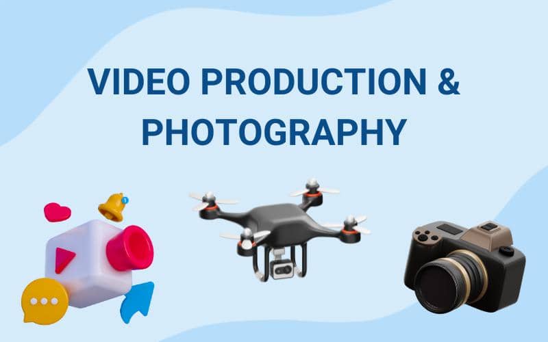 Video Production and Photography
