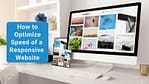 How to optimize speed of a responsive website in 2023