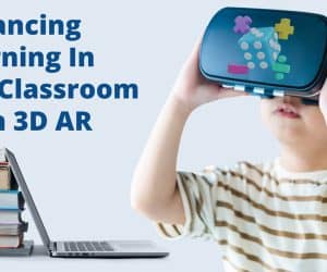 digipixinc-How-3D-AR-Can-Enhance-Learning-in-the-Classroom