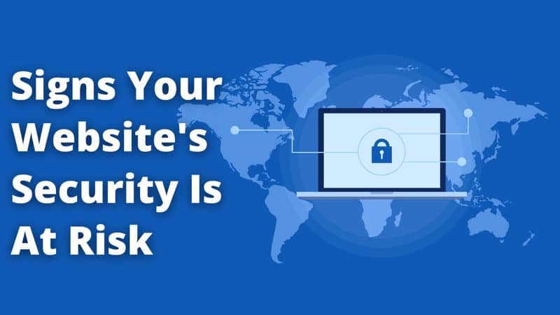7 Signs Your Website Security is at Risk in 2023