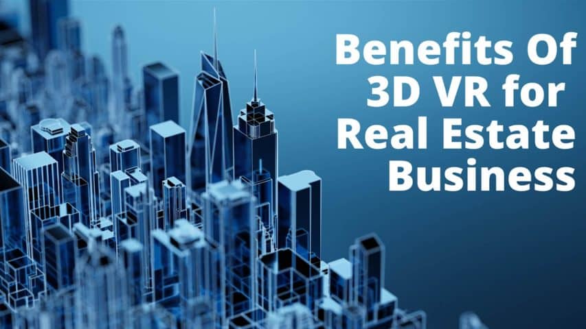 digipixinc-10-Benefits-of-3D-Virtual-Reality-for-Real-Estate-Business1