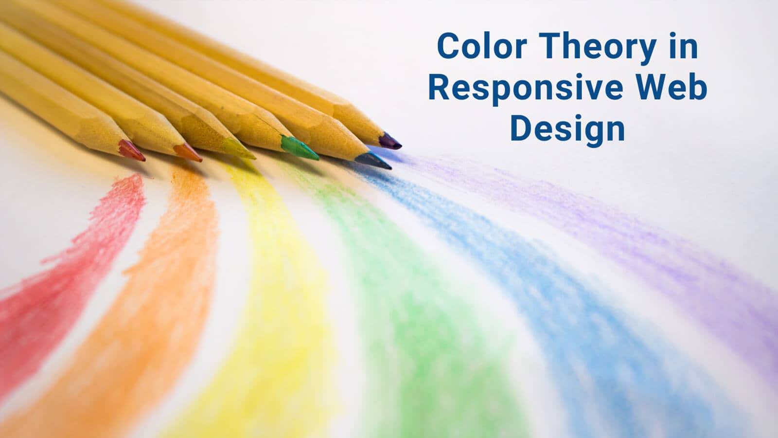 Ultimate No.1 Guide to Color Theory in Responsive Web Design - DigiPix Inc.